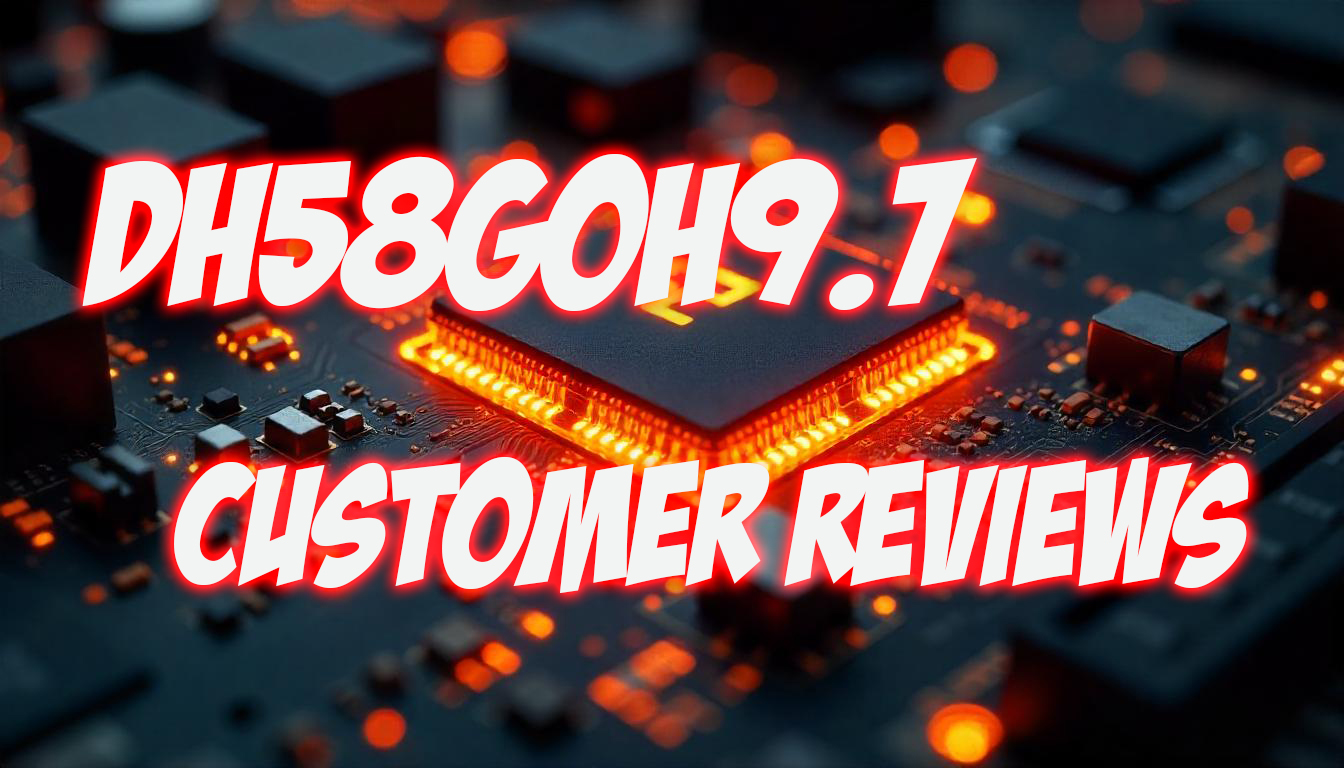 DH58GOH9.7 Отзиви от клиенти